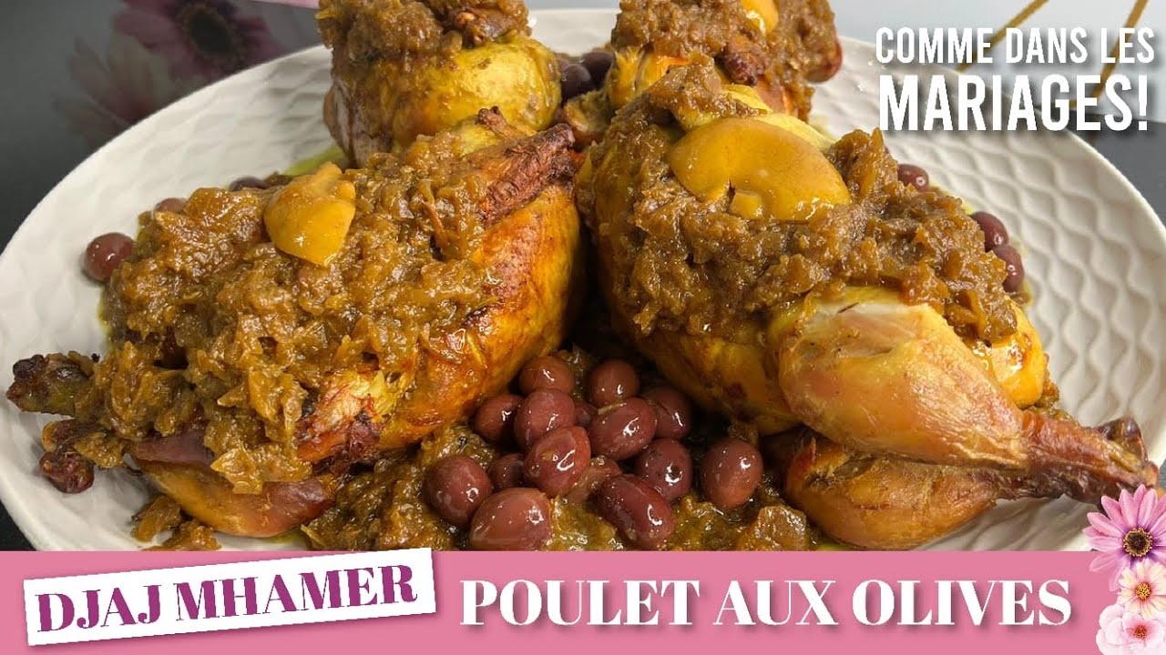 DJAJ MHAMER // POULET AUX OLIVES // Comme dans les mariages // DAGHMIRA (confit d’oignons) //