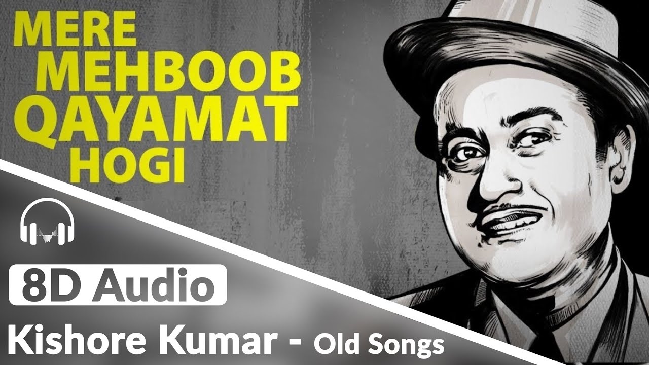 Mere Mehboob Qayamat Hogi - 8D Audio Song | Mr. X In Bombay-Kishore Kumar 8D Songs | Old Hindi Songs