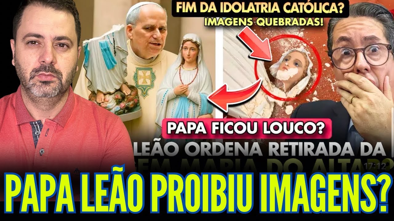 URGENTE: PAPA LEÃO PROÍBE IMAGENS NA IGREJA CATÓLICA???