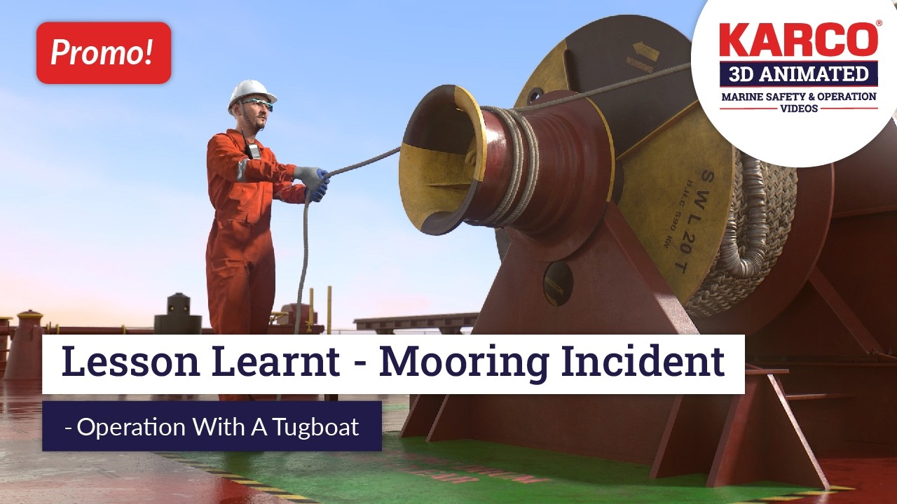 Lesson Learnt - Mooring Incident - Operation with a Tugboat | KARCO 3D Animated Video Promo