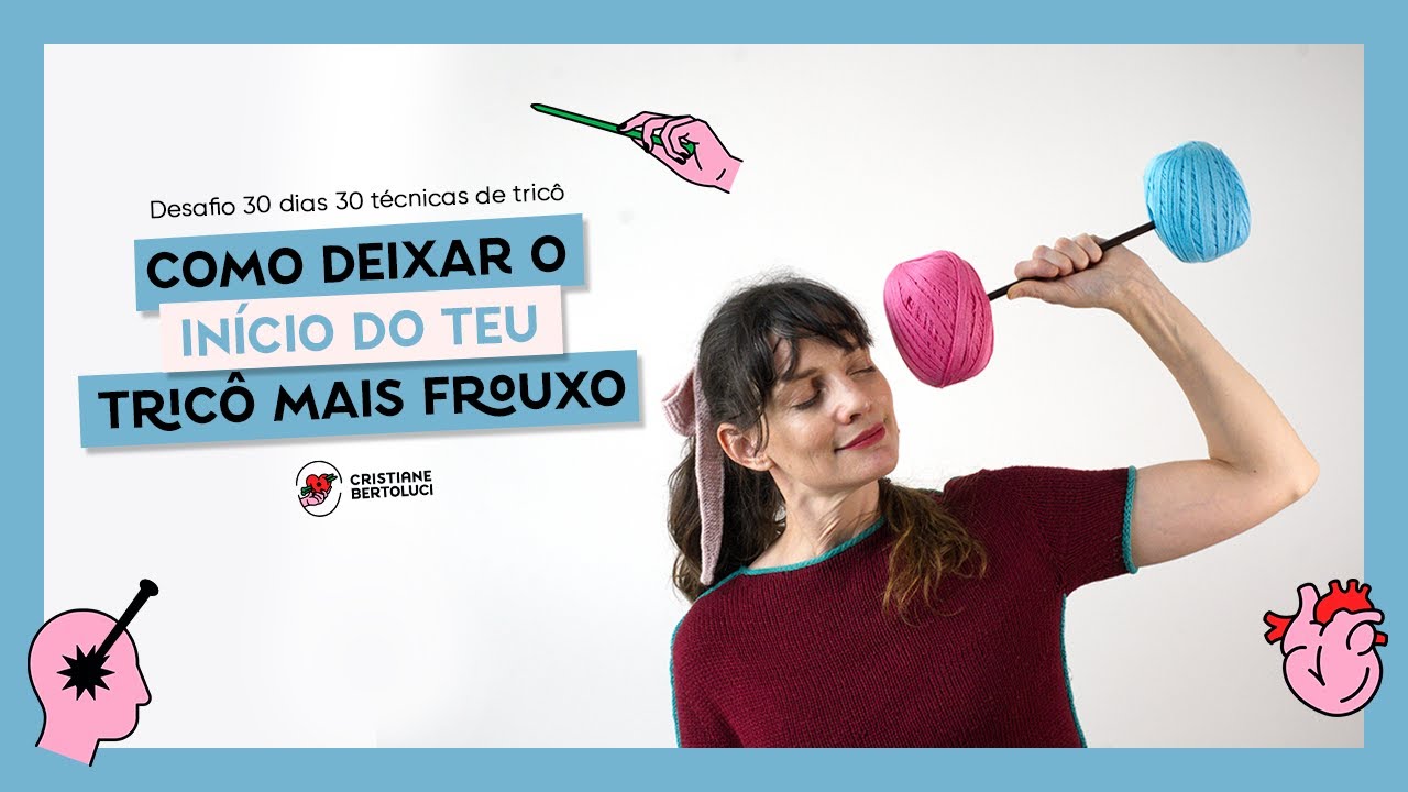 #7 Como deixar a montagem de pontos de tricô mais frouxa - Desafio 30 dias 30 técnicas de Tricô