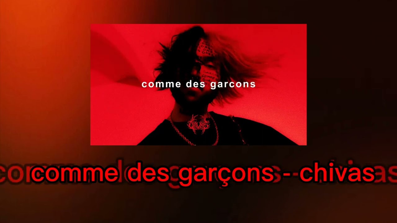 chivas - comme des garçons | speed up