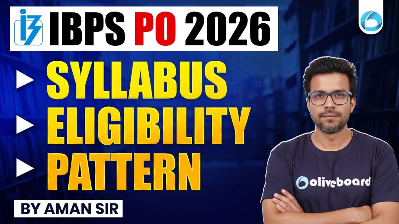 IBPS PO 2026 | Syllabus, Eligibility & Exam Pattern | Complete Guide | By Aman Sir | Oliveboard