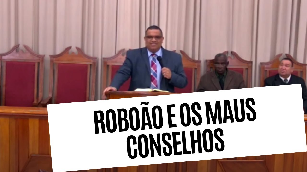 Roboão e os Maus Conselhos - 1Reis 12:6 - Pr Jeferson Henrique