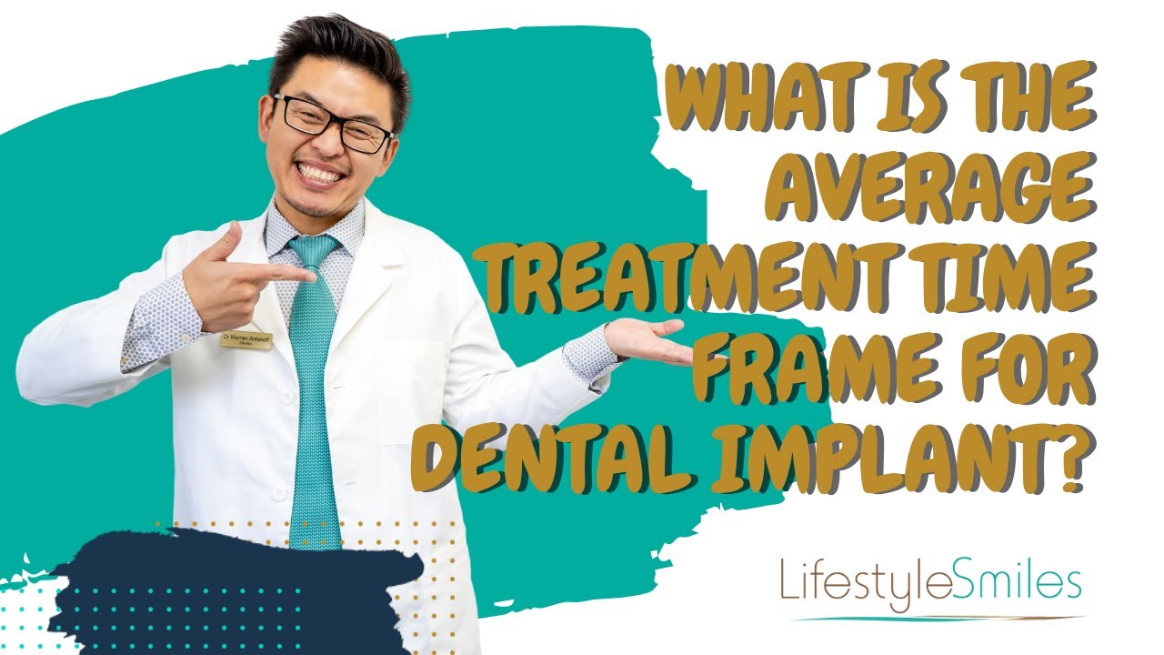 What Is the Average Treatment Timeframe for Dental Implants?