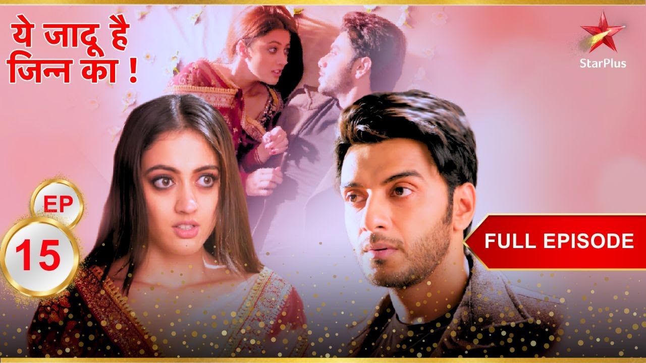 Aman और Roshni का romantic moment! | Full Episode:15 | Yehh Jadu Hai Jinn Ka
