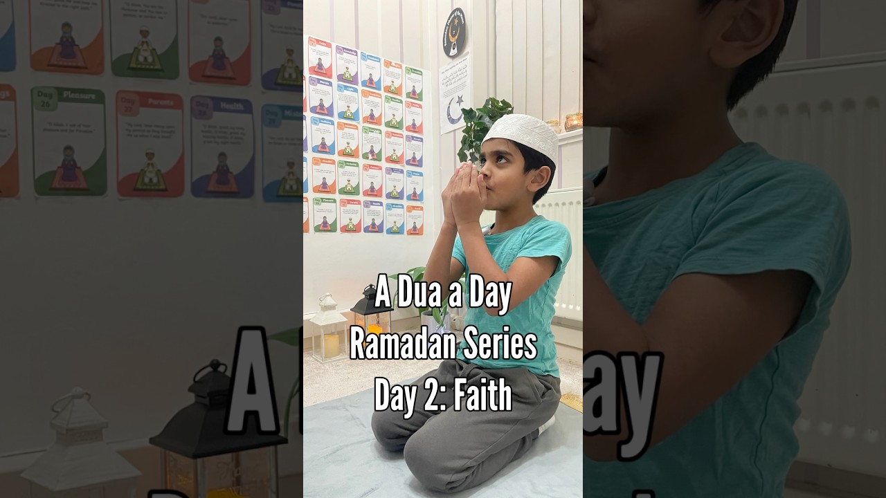 Day2: Faith | Dua-a-Day: Ramadan series