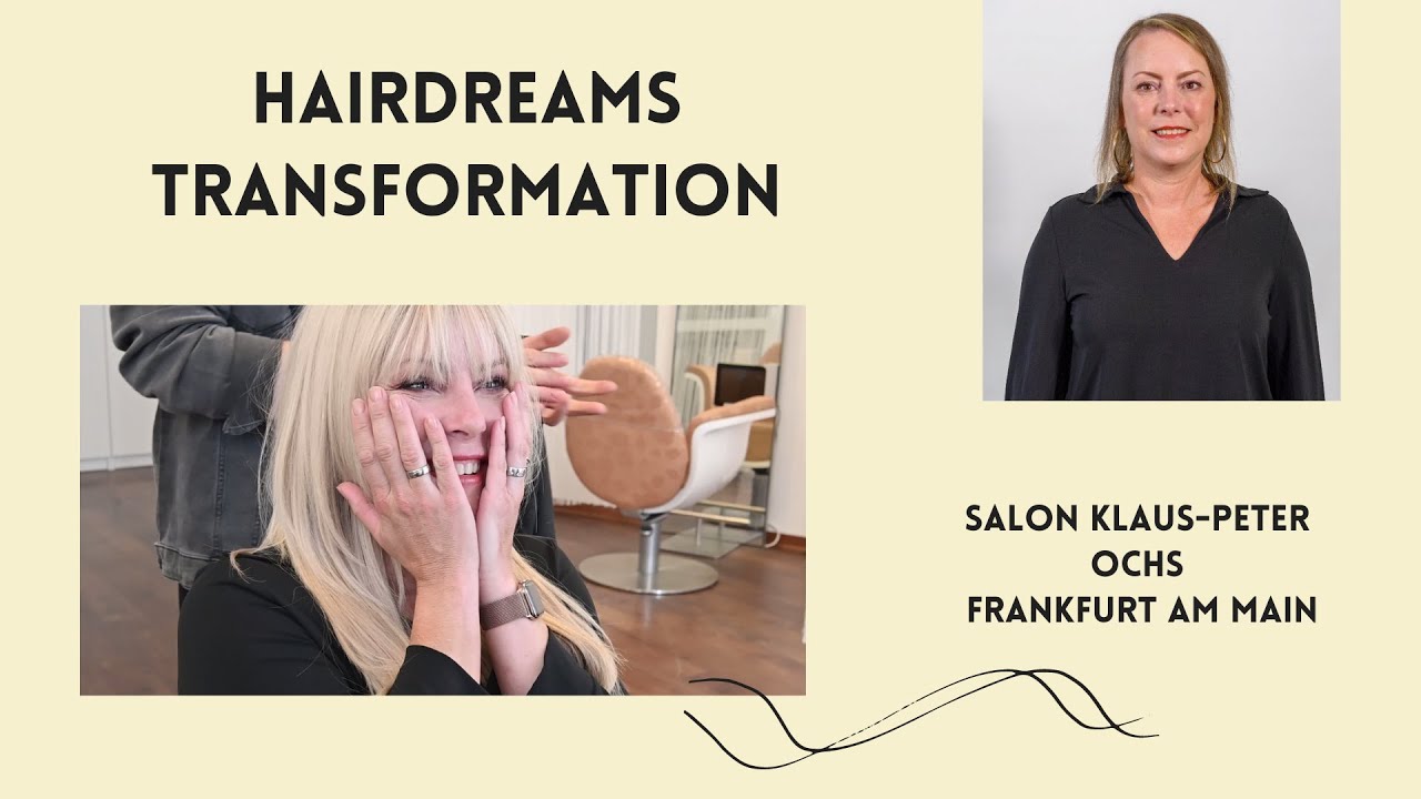 HAIRDREAMS TRANSFORMATION | SALON KLAUS-PETER OCHS FRANKFURT MAIN