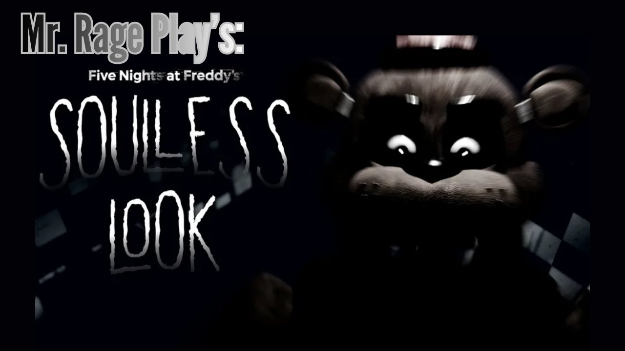 F*CK THIS GAME & F*CK FREDDY, I WIN! - Mr. Rage Play's: FNAF SOULESS LOOK