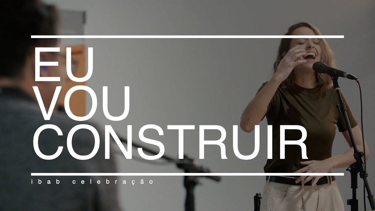 Eu Vou Construir | 31 maio | min. Sarah Renata e PC Baruk