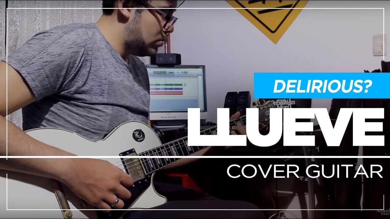 Llueve - Delirious | Guitar Cover By Sebastian Mora | Pedales Xvive