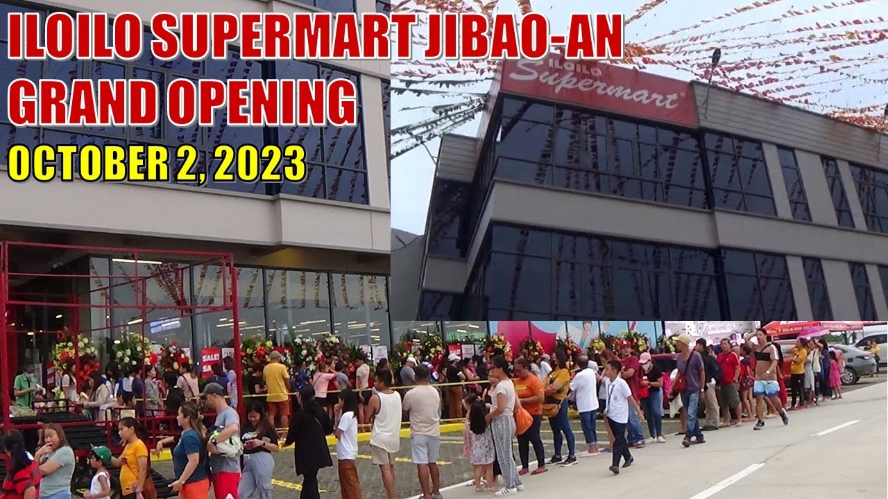 ILOILO SUPERMART JIBAO-AN GRAND OPENING OCTOBER 2, 2023