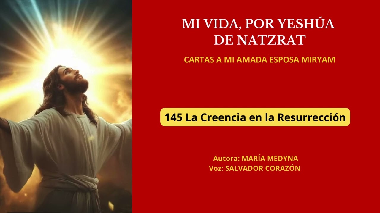 Audio. Capítulo 145. La creencia en la resurrección