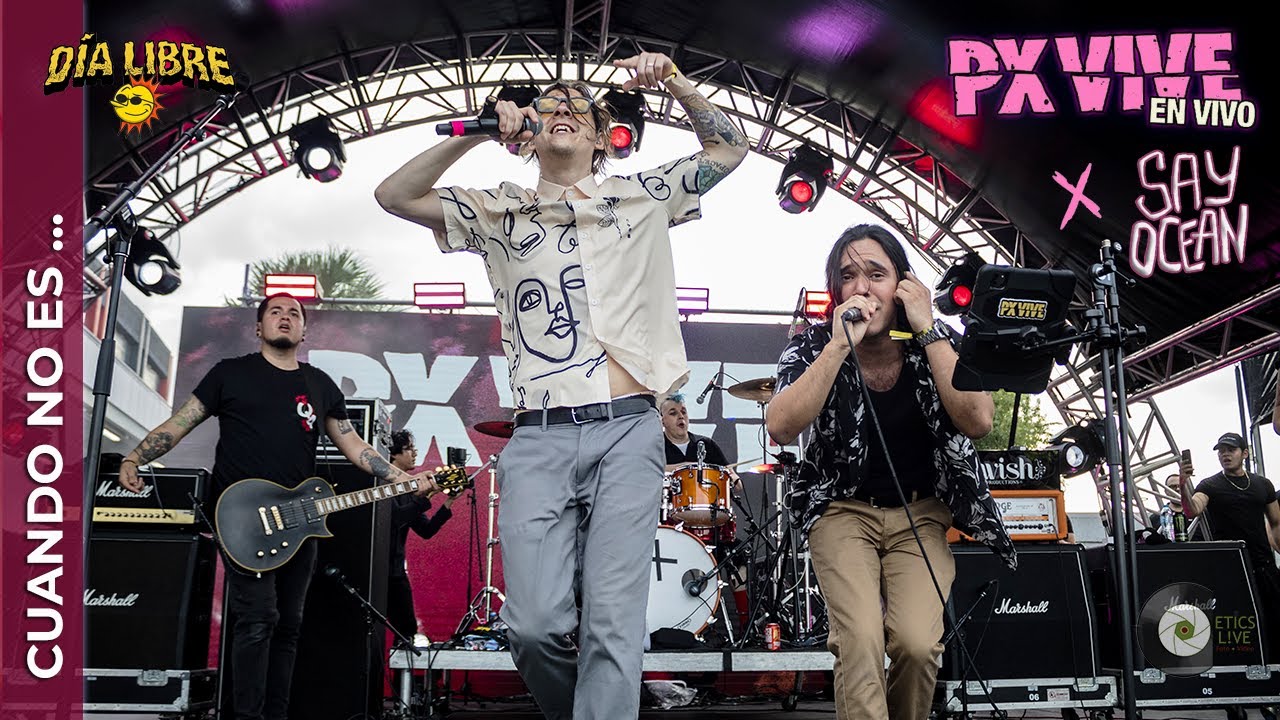 PX Vive: Kross Vázquez & Say Ocean - Cuando no es como debiera ser | Día Libre Festival (Monterrey)