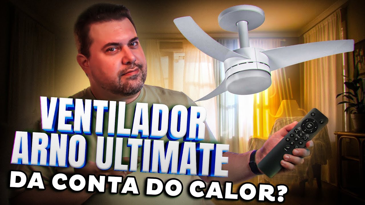 Ventilador de Teto Arno Ultimate: OPÇÃO MAIS BARATA para o CALOR!