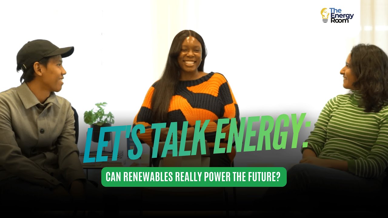 Can Renewables Really Power the Future? | The Energy Room Episode 3 Session 2