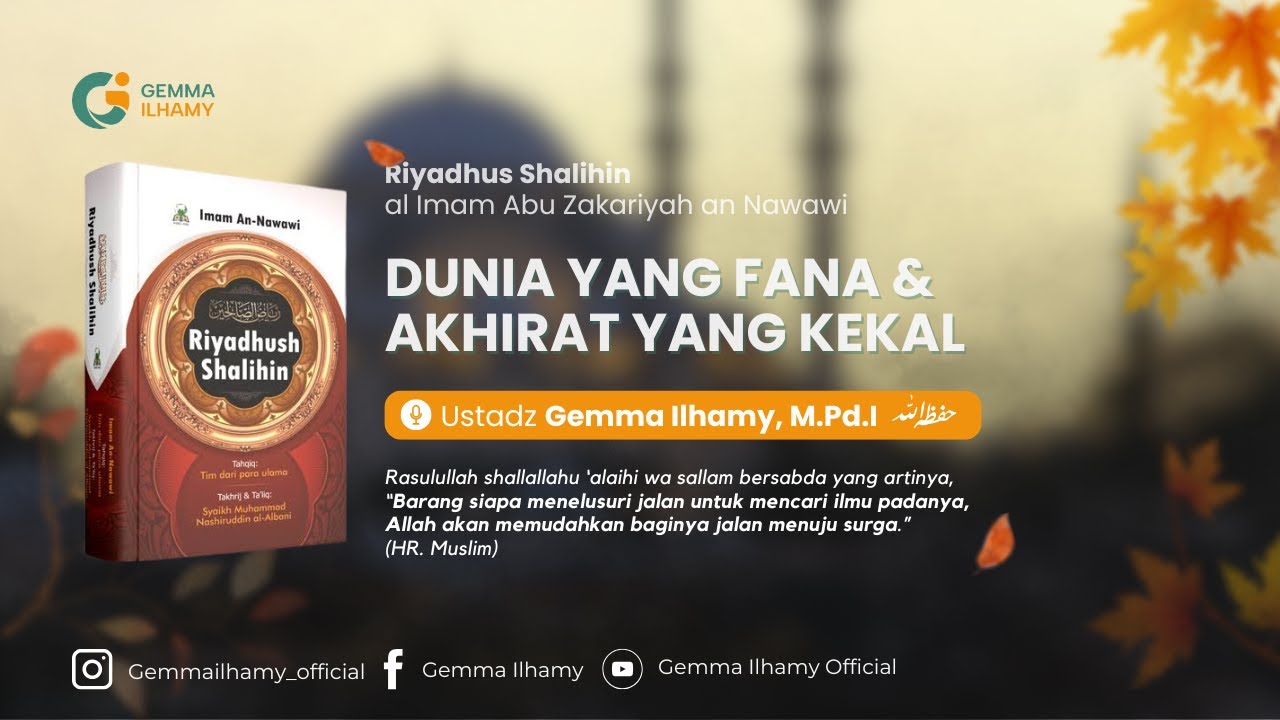 Dunia Yang Fana & Akhirat Yang Kekal - Ustadz Gemma Ilhamy, M.Pd.I