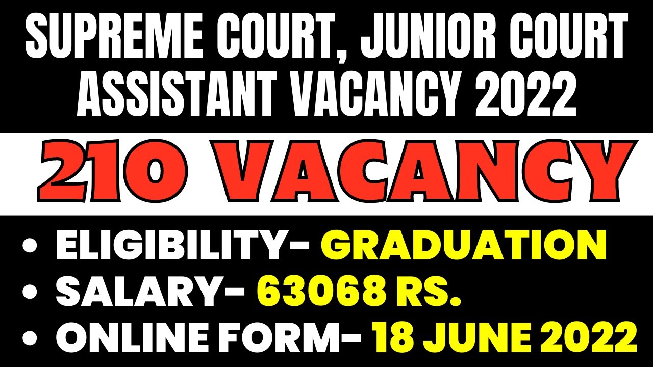 Supreme Court(SCI) Junior Court Assistant Notification 2022 | 210 Vacancy, Eligibility, Online Form