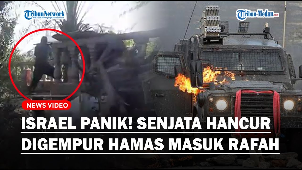 ISRAEL KETAR-KETIR! Hamas Hancurkan Senjata Zionis saat Merengsek ke Rafah! Lapis Baja Tak Tersisa!