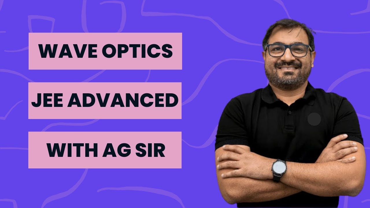 Wave Optics L1 P3 | The AG experience
