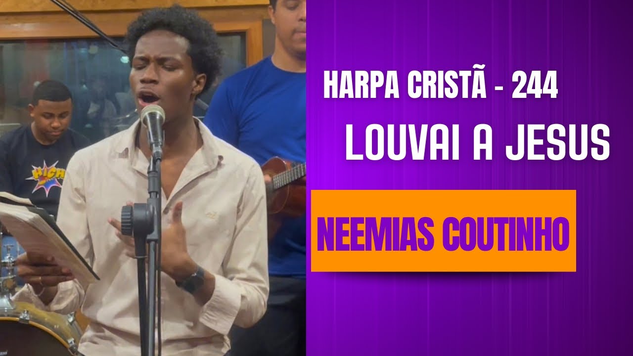 Neemias Coutinho - Harpa Cristã 244 🔥