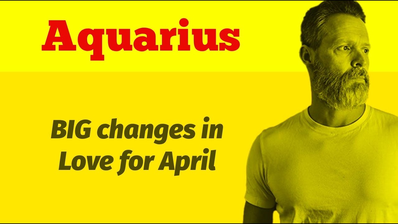 AQUARIUS April 2022 - BIG changes in Love for April (Tarot Reading)