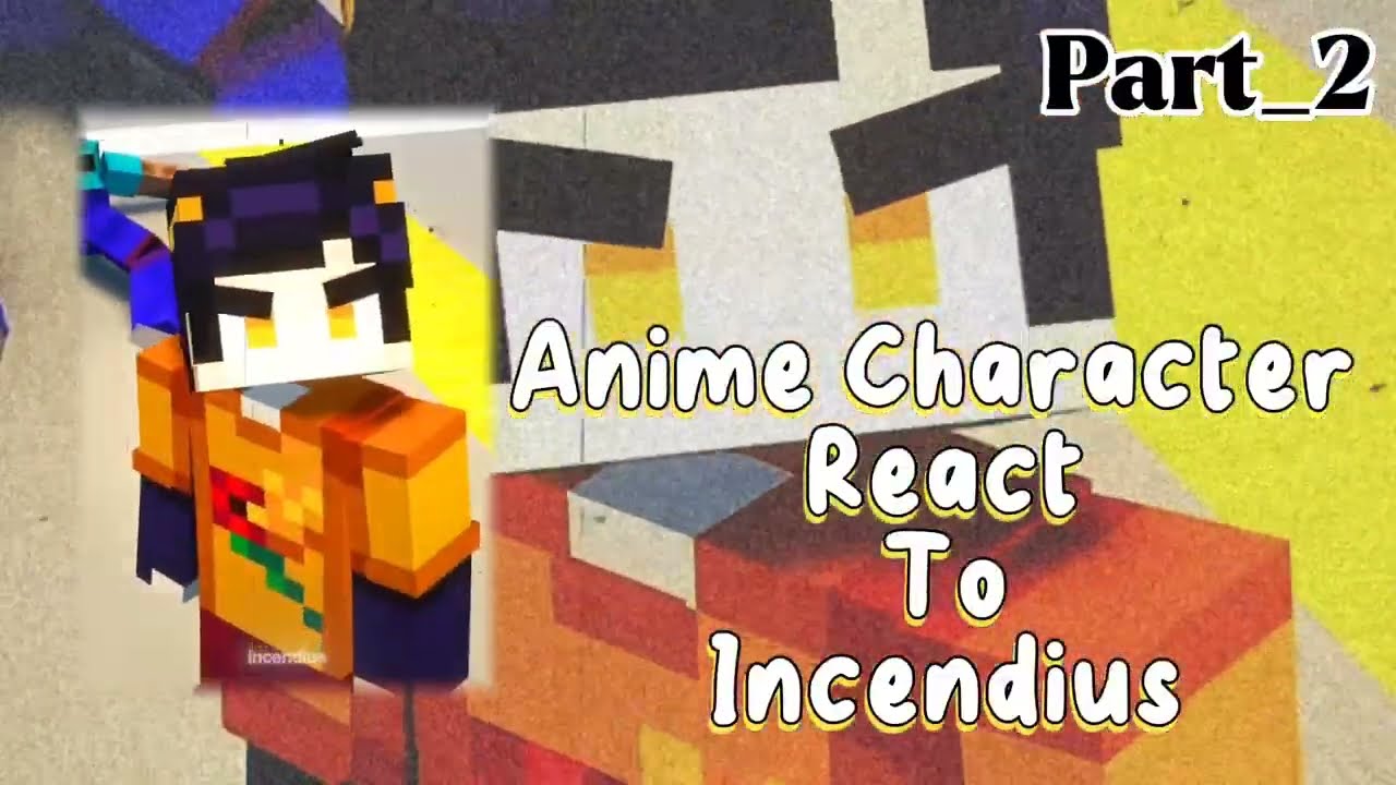 Anime Characters React To incendius || Part_2 || Gacha React
