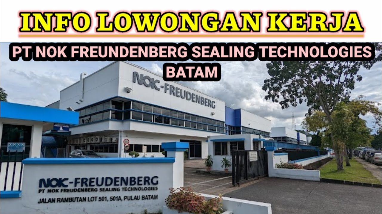 Loker Batam Hari ini PT Nok Freundenberg Sealing Technologie