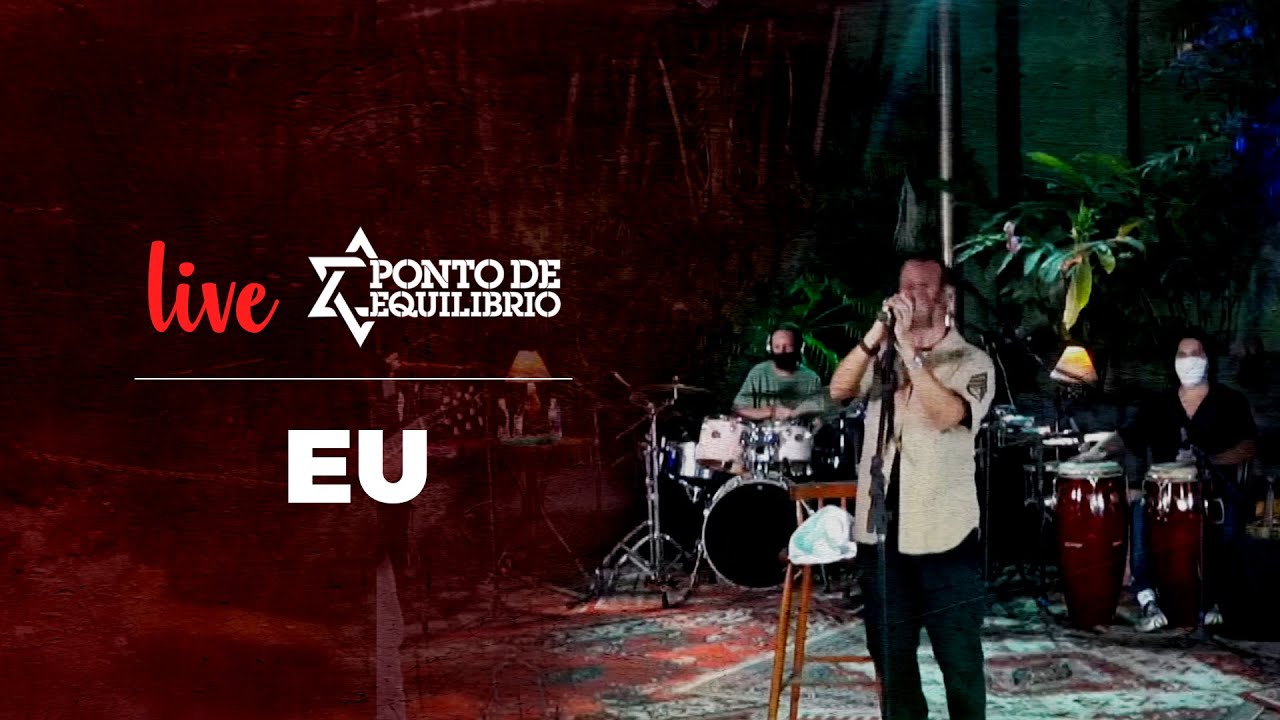 Ponto de Equilíbrio - Eu (Live)