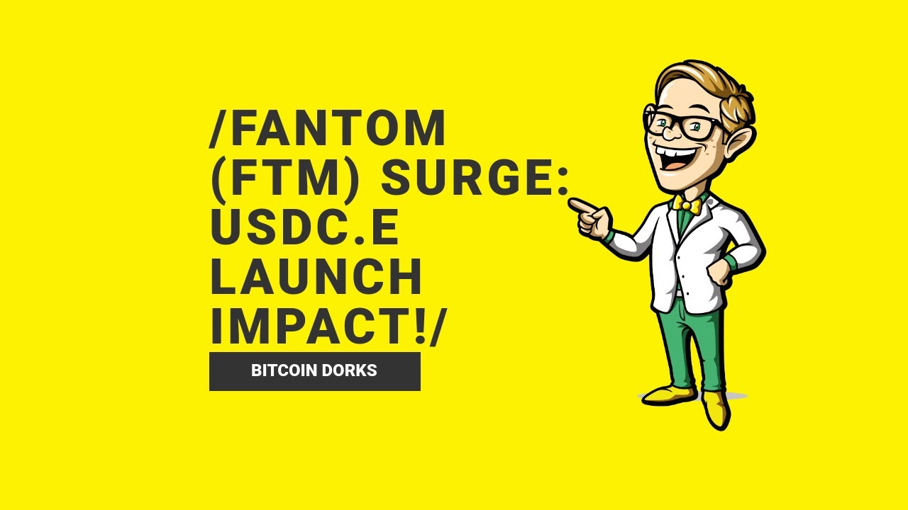 🚀 Fantom's Breakthrough: Analyzing the USDC.e Launch & Network Upgrade 🌐💸