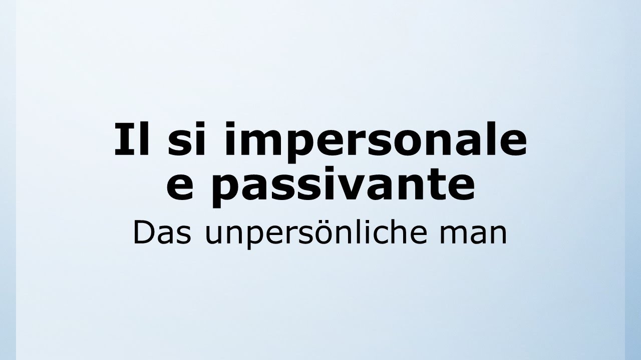 41 - Das unpers&ouml;nliche man | Il si impersonale e passivante | Italienisch leicht gemacht mit Ottimo