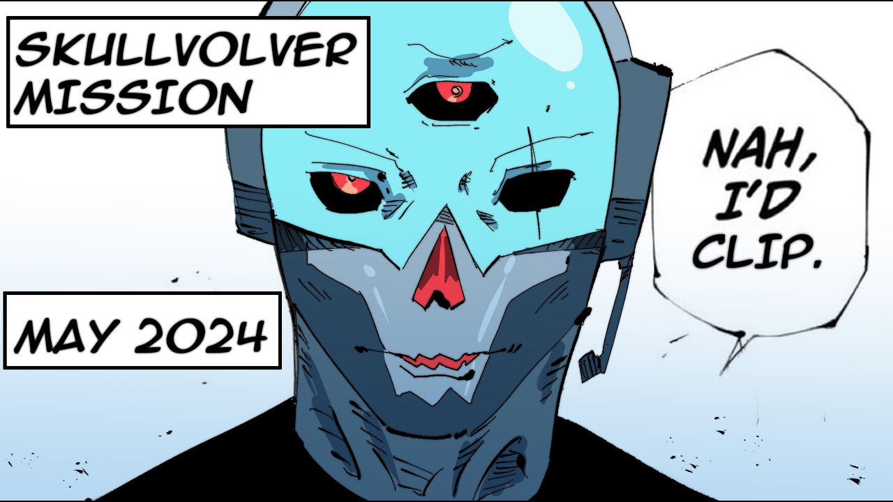 SKULLVOLVER MISSION // MAY 2024