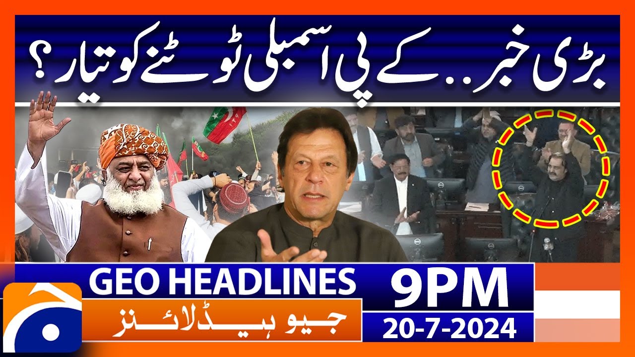 Fazal-ur-Rehman's Big Claim!! | Geo News 9 PM Headlines | 20th July 2024
