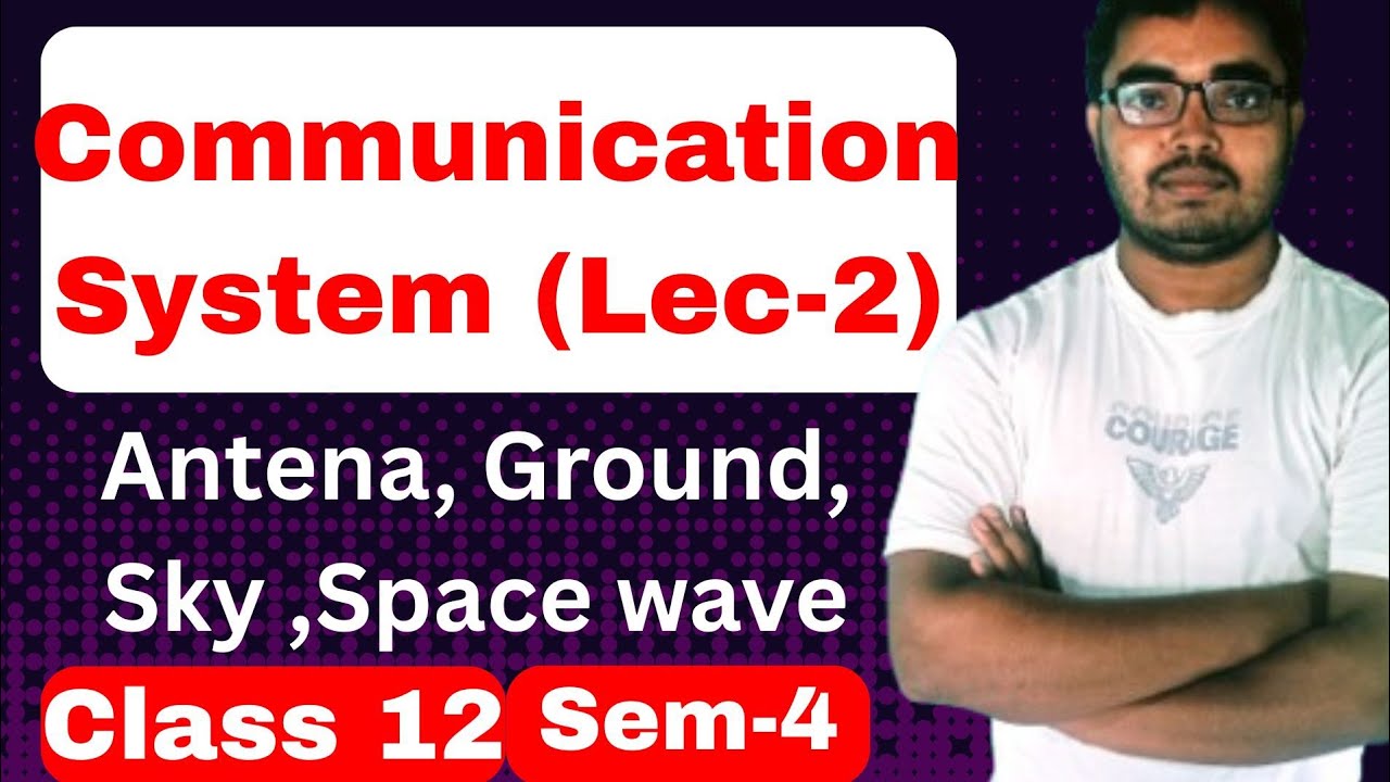 Communication system class 12 physics| সঞ্চার ব্যবস্থা class 12 physics WBCHSE 4th semester|
