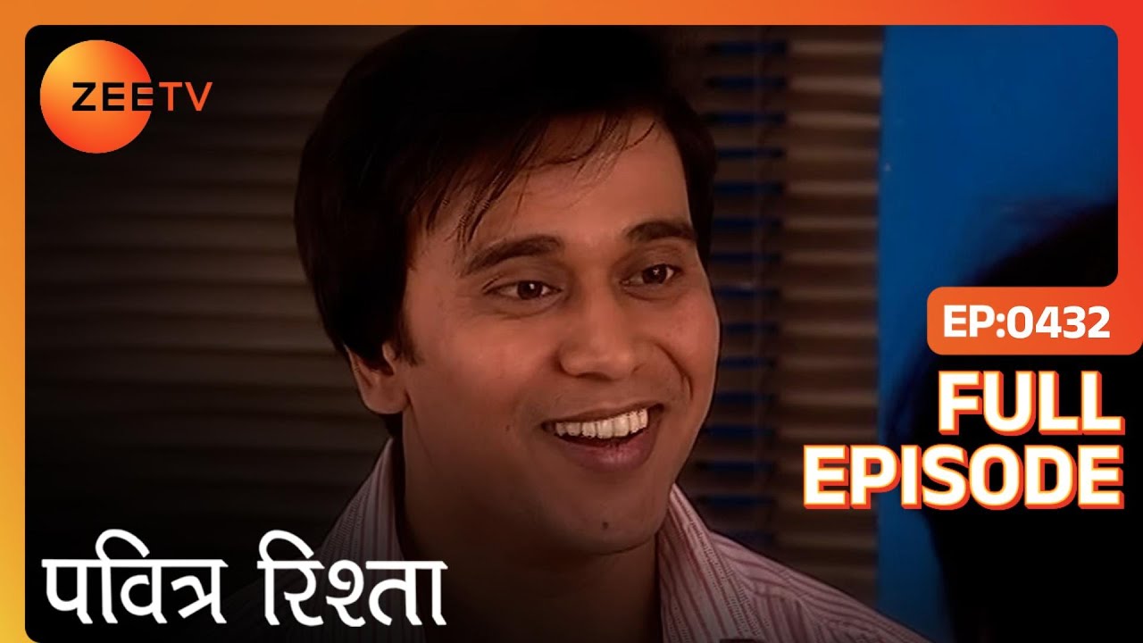 PAVITRA RISHTA - Full Ep - 432 - Archana, Manav, Savita, Sulochana, Arjun, Purvi - Zee TV