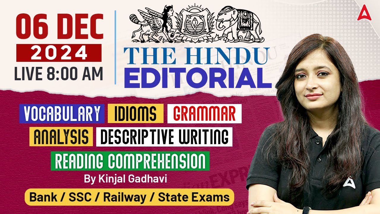 Hindu Editorial Analysis | 06 December 2024 | Vocab, Grammar, Reading, Skimming | By Kinjal Gadhavi
