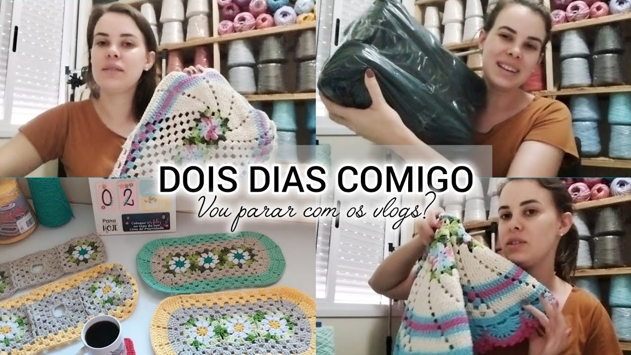 DOIS DIAS COMIGO// VOU DESISTIR DOS VLOGS? Chegou comprinha #crochet #croche #vlog
