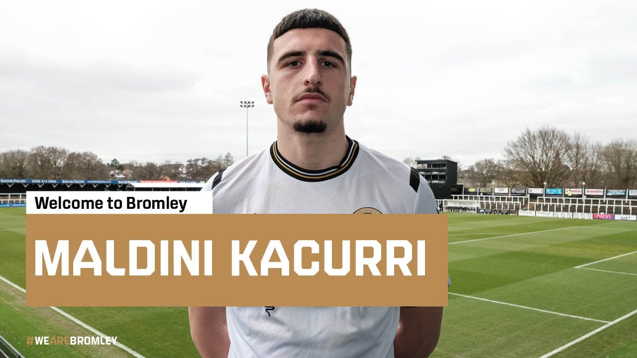 Welcome to Bromley, Maldini Kacurri