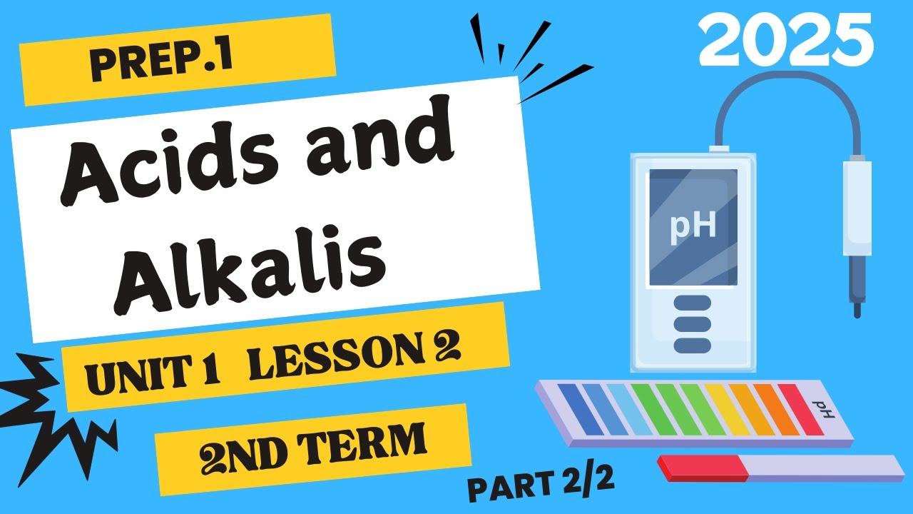 Science | Prep.1| Acids and Alkalis  |U.1 L 2 | Part 1/2 2nd term ساينس أولى إعدادي المنهج الجديد