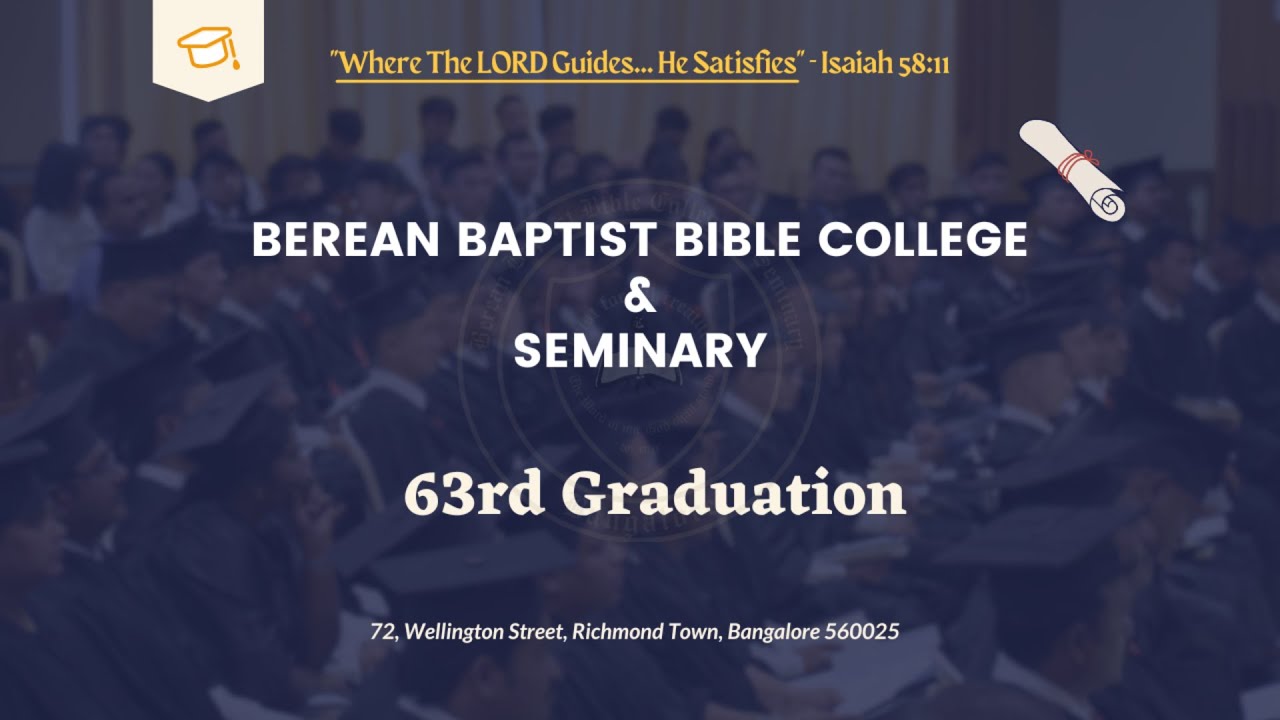 Berean Baptist Bible College and Seminary 63rd Graduation Ceremony 2024.
