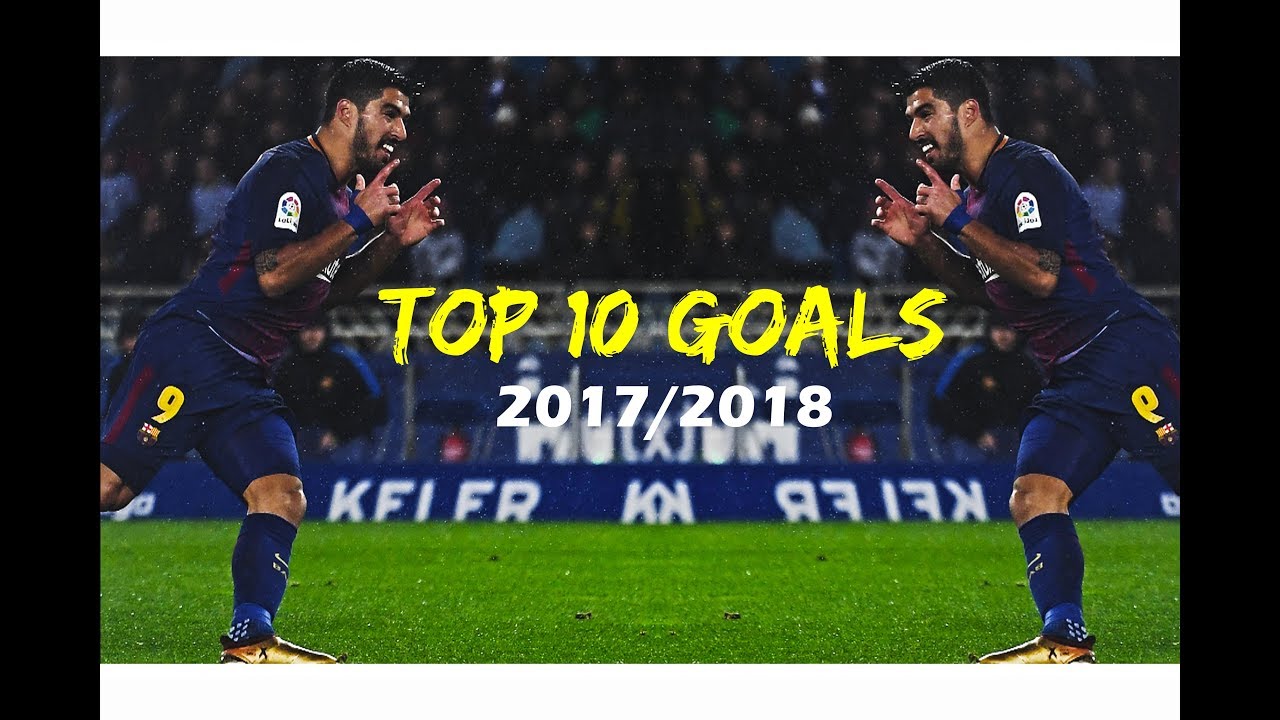 Luis Suarez - TOP 10 GOALS 17/18 | English Commentary (HD)
