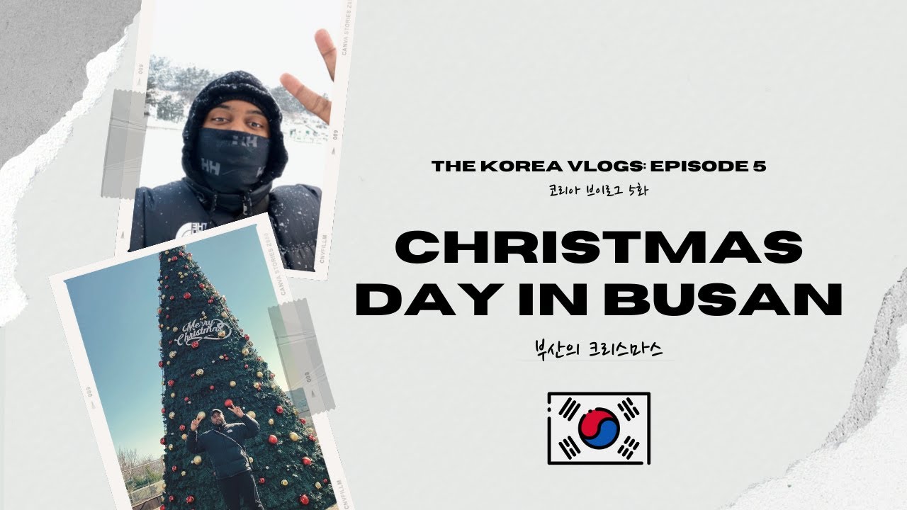 The South Korea Vlogs EP.5: Christmas In Busan