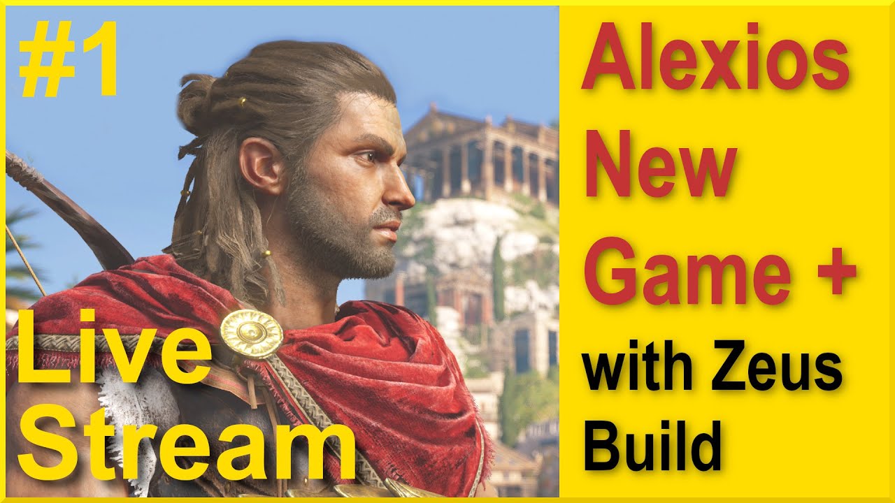 Assassins Creed Odyssey - 100% Alexios New Game + (Part 1) with Zeus Build