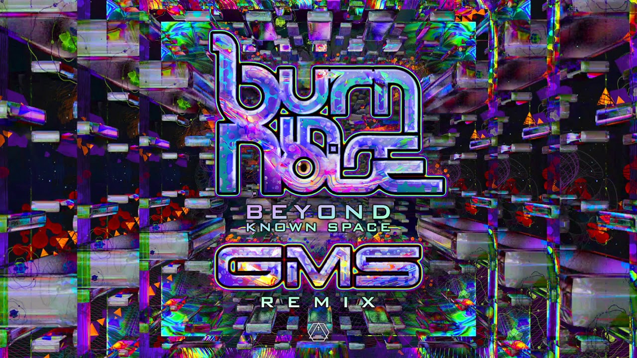 Burn in Noise - Beyond Known Space (GMS Remix)
