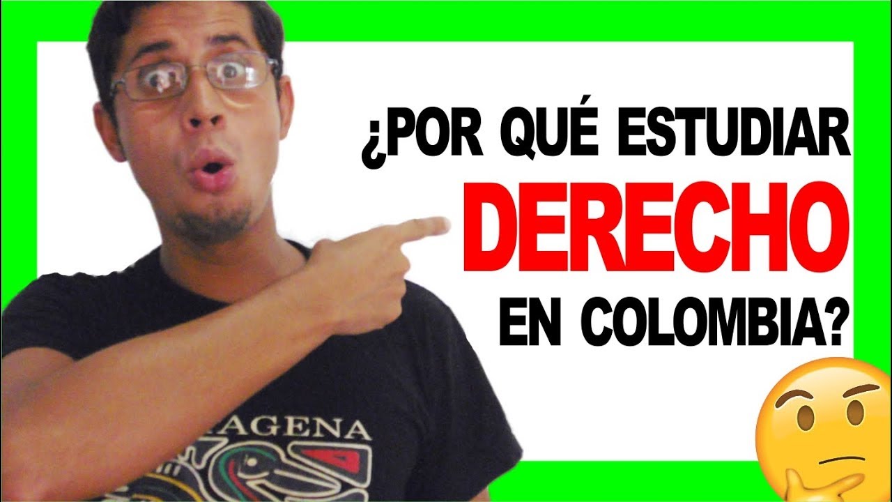 🔥 Por qué estudiar Derecho en Colombia 😏 | DERECHO COLOMBIANO