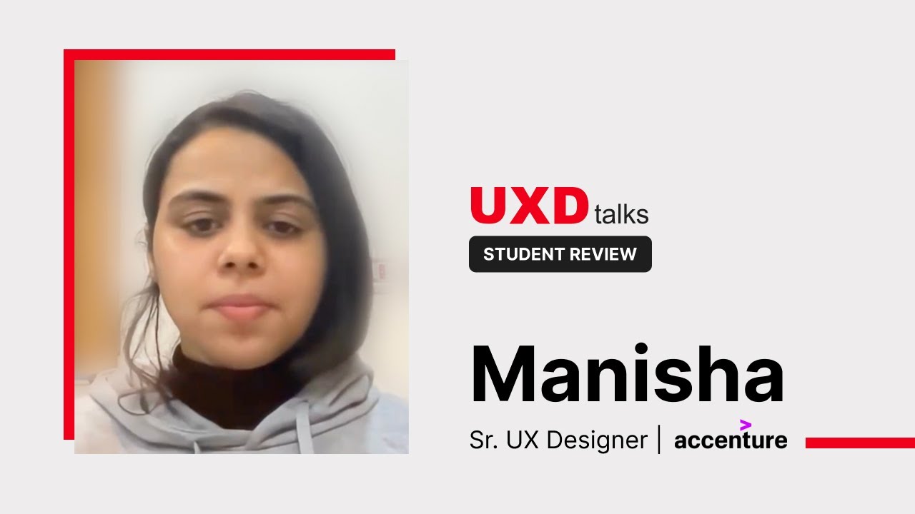Student review - Manisha | UXD Talks | UX Industry-Fit Course