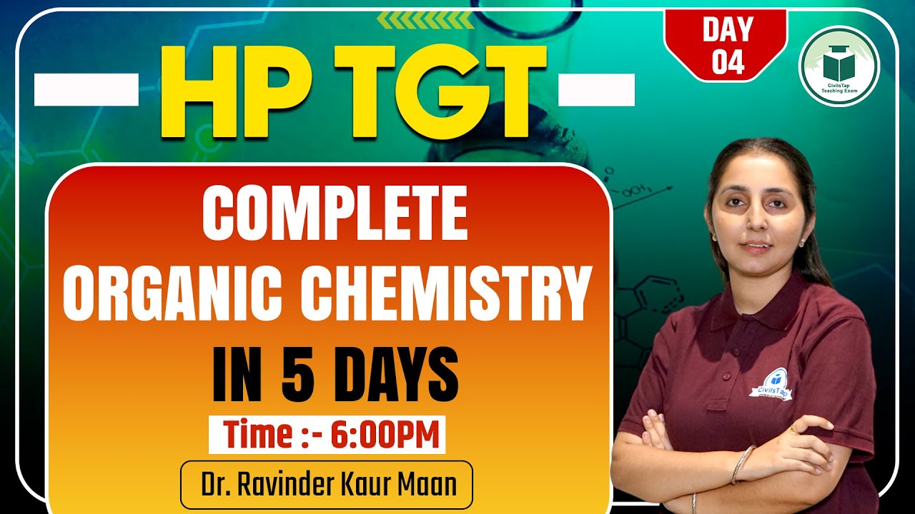 HP TGT Commission 2025 | Chemistry | Complete Organic Chemistry in 5 Days | CivilsTap Teaching Exam