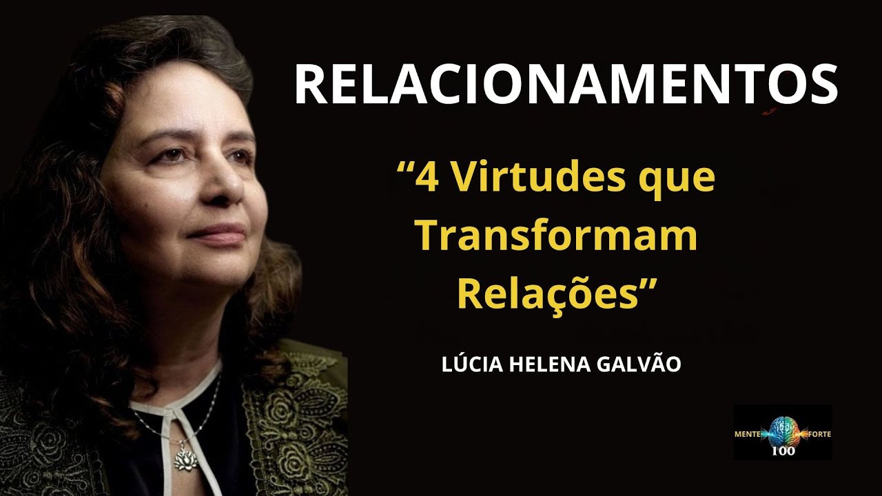 As 4 Virtudes Essenciais para uma Boa Conviv&ecirc;ncia | L&uacute;cia Helena Galv&atilde;o&rdquo;