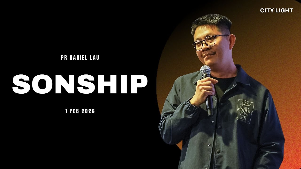 Sonship // Pr Daniel Lau // 1 February 2026