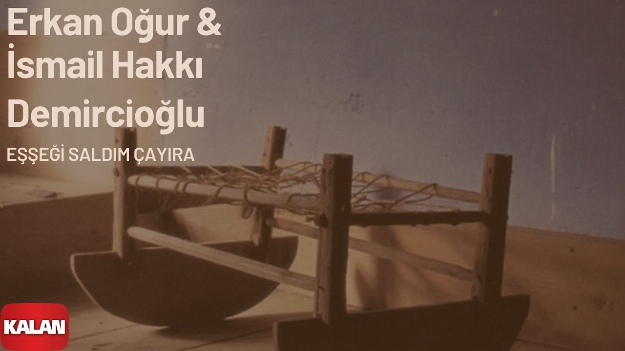 Erkan Oğur & İsmail H. Demircioğlu - Eşeği Saldım Çayıra I Anadolu Beşik © 2000 Kalan Müzik